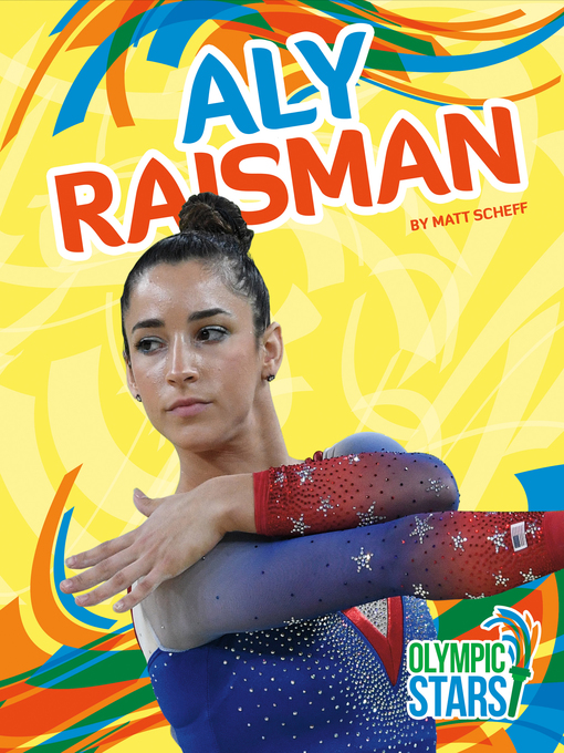 Title details for Aly Raisman by Matt Scheff - Available